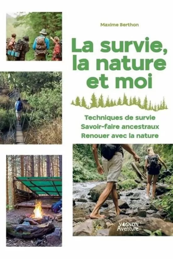 Outlet Boek La Survie La Nature Et Moi - Techniques De Survie Savoir Faire Ancestraux Renouer Avec La Nature Lifestyle Boeken